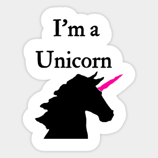 I'm A Unicorn Pink and Black Sticker